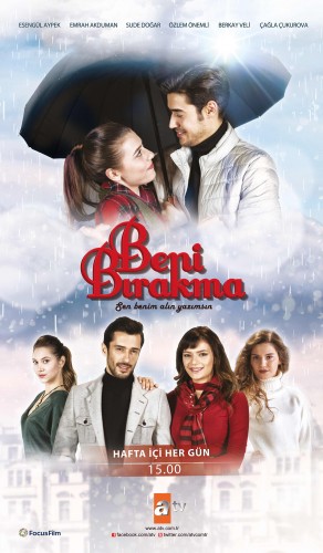 Сериал Не отпускай меня ~ Beni Bırakma (Турция)