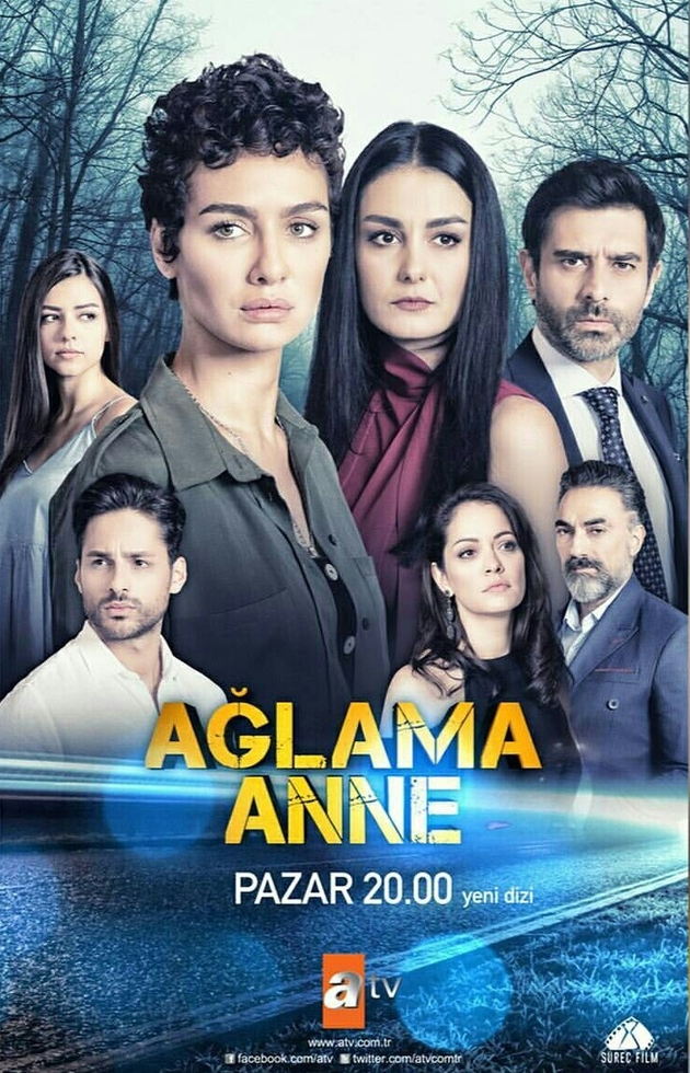 Сериал Не плачь, мама ~ Aglama Anne (Турция)