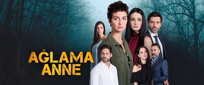 Новые турецкие сериалы 2018 - Не плачь, мама.jpg